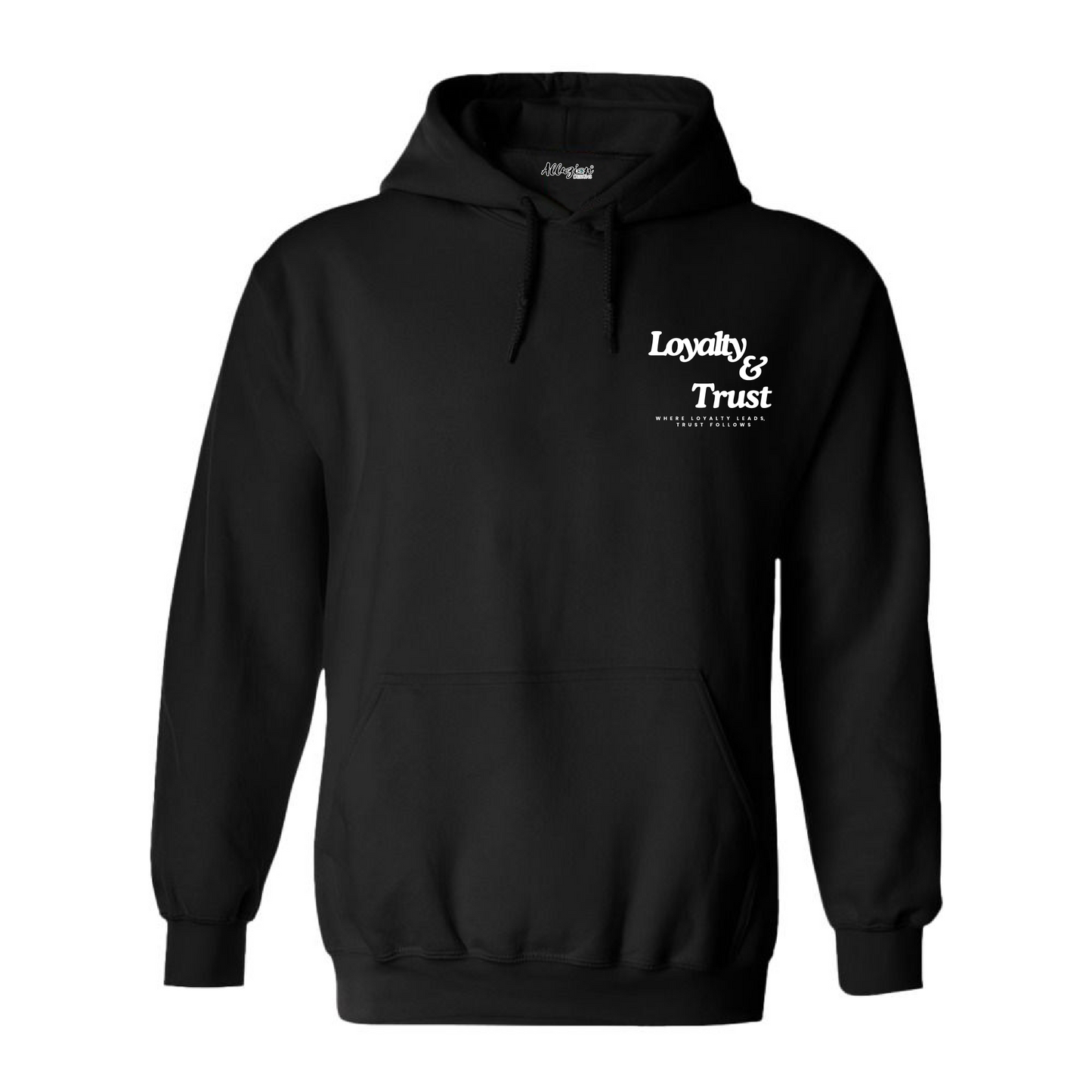 Loyalty & Trust - Gildan Hoodies