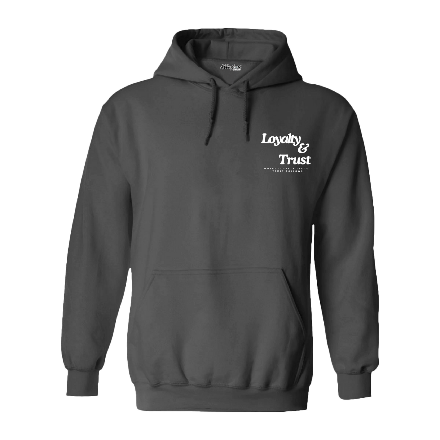 Loyalty & Trust - Gildan Hoodies