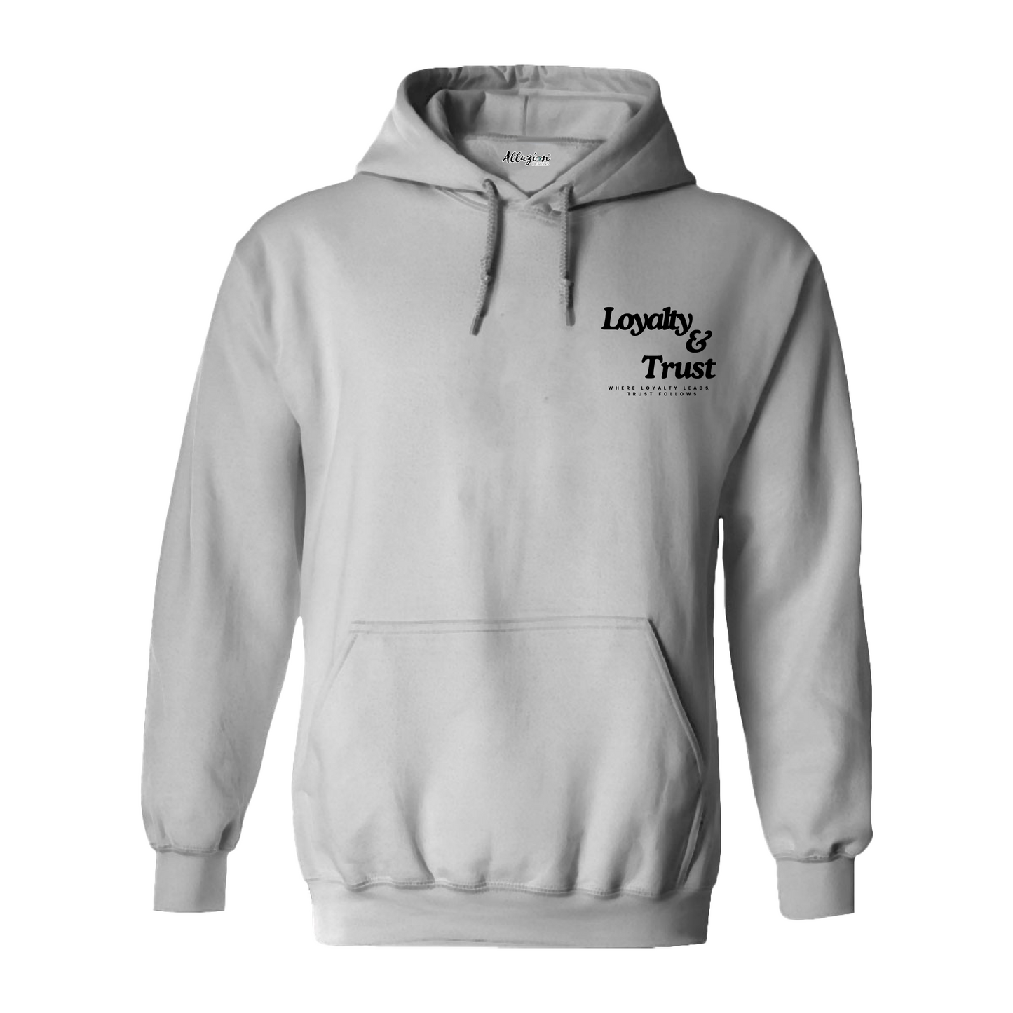 Loyalty & Trust - Gildan Hoodies