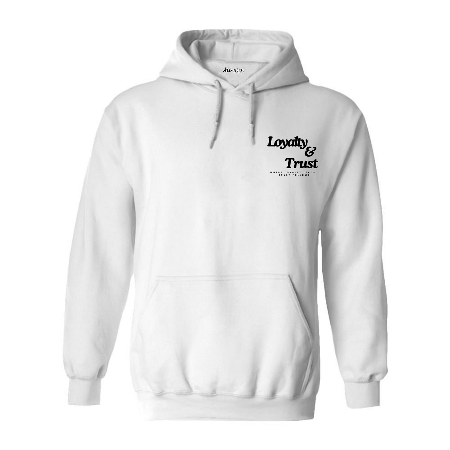 Loyalty & Trust - Gildan Hoodies